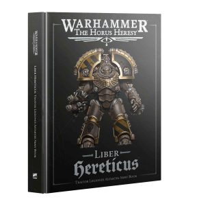 the horus heresy: liber hereticus traitor legiones astartes army book (english)